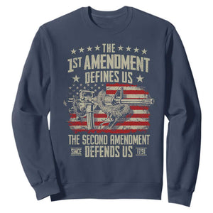 The 1st Amendment Defines Us The Second Defends Us Since 1791 Sweatshirt Vintage American Flag TS11 Navy Print Your Wear