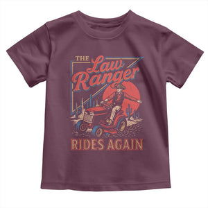 Funny The Lawn Ranger Rides Again Toddler T Shirt Lawn Tractor Mowing Cowboy TS11 Maroon Print Your Wear