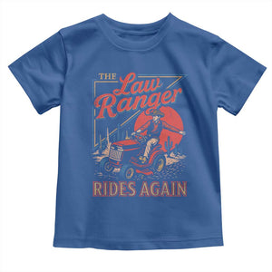 Funny The Lawn Ranger Rides Again Toddler T Shirt Lawn Tractor Mowing Cowboy TS11 Royal Blue Print Your Wear
