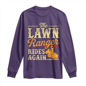 Funny The Lawn Ranger Rides Again Long Sleeve Shirt Lawn Tractor Mowing Western Cowboy TS11 Purple Print Your Wear