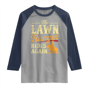 Funny The Lawn Ranger Rides Again Raglan Shirt Lawn Tractor Mowing Western Cowboy TS11 Sport Gray Navy Print Your Wear