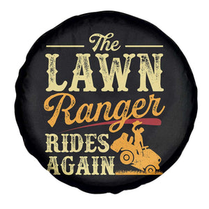 Funny The Lawn Ranger Rides Again Spare Tire Cover Lawn Tractor Mowing Western Cowboy TS11 Print Your Wear