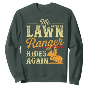 Funny The Lawn Ranger Rides Again Sweatshirt Lawn Tractor Mowing Western Cowboy TS11 Dark Forest Green Print Your Wear