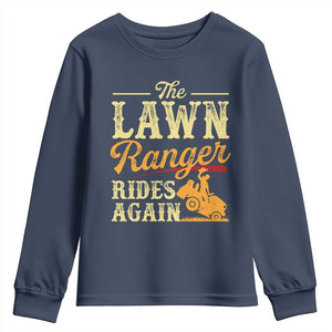 Funny The Lawn Ranger Rides Again Youth Sweatshirt Lawn Tractor Mowing Western Cowboy TS11 Navy Print Your Wear