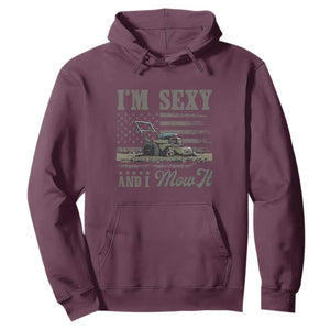 Funny I Am Sexy And I Mow It Hoodie Gardening Lawn Mower American Flag Fathers Day TS11 Maroon Print Your Wear