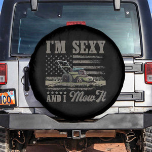 Funny I Am Sexy And I Mow It Spare Tire Cover Gardening Lawn Mower American Flag Fathers Day TS11 No hole Black Print Your Wear
