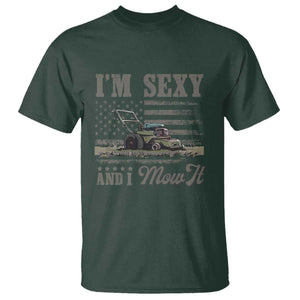 Funny I Am Sexy And I Mow It T Shirt Gardening Lawn Mower American Flag Fathers Day TS11 Dark Forest Green Print Your Wear