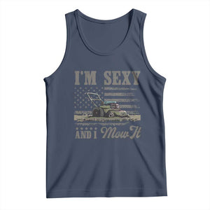 Funny I Am Sexy And I Mow It Tank Top Gardening Lawn Mower American Flag Fathers Day TS11 Navy Print Your Wear