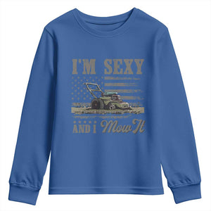 Funny I Am Sexy And I Mow It Youth Sweatshirt Gardening Lawn Mower American Flag Fathers Day TS11 Royal Blue Print Your Wear