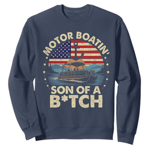 Funny Motor Boat Captain Sweatshirt Motor Boatin' Son Of A Bitch American Flag TS11 Navy Print Your Wear
