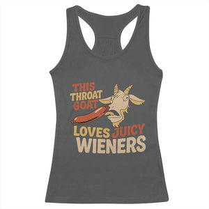 Funny This Throat Goat Loves Juicy Wieners Racerback Tank Top Adult Jokes TS11 Dark Heather Print Your Wear