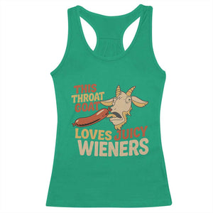 Funny This Throat Goat Loves Juicy Wieners Racerback Tank Top Adult Jokes TS11 Irish Green Print Your Wear