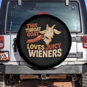 Funny This Throat Goat Loves Juicy Wieners Spare Tire Cover Adult Jokes TS11 No hole Black Print Your Wear