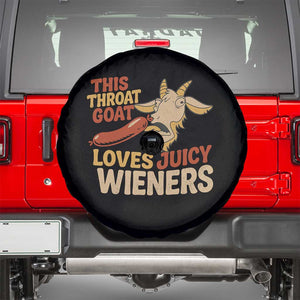 Funny This Throat Goat Loves Juicy Wieners Spare Tire Cover Adult Jokes TS11 Black Print Your Wear