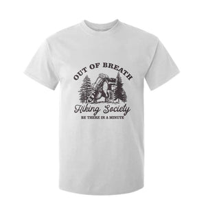 Funny Raccoon Outdoor Mountain Hiker T Shirt For Kid Out Of Breath Hiking Society Be There In A Minute TS11 White Print Your Wear