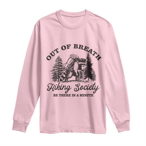 Funny Raccoon Outdoor Mountain Hiker Long Sleeve Shirt Out Of Breath Hiking Society Be There In A Minute TS11 Light Pink Print Your Wear