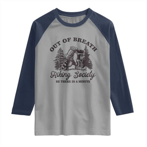 Funny Raccoon Outdoor Mountain Hiker Raglan Shirt Out Of Breath Hiking Society Be There In A Minute TS11 Sport Gray Navy Print Your Wear