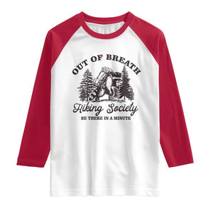 Funny Raccoon Outdoor Mountain Hiker Raglan Shirt Out Of Breath Hiking Society Be There In A Minute TS11 White Red Print Your Wear