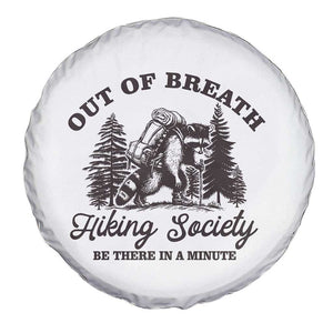 Funny Raccoon Outdoor Mountain Hiker Spare Tire Cover Out Of Breath Hiking Society Be There In A Minute TS11 Print Your Wear