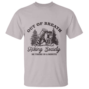 Funny Raccoon Outdoor Mountain Hiker T Shirt Out Of Breath Hiking Society Be There In A Minute TS11 Ice Gray Print Your Wear