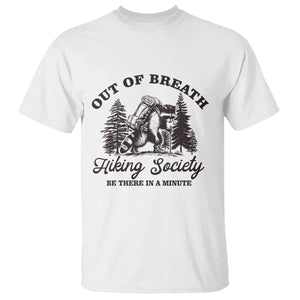 Funny Raccoon Outdoor Mountain Hiker T Shirt Out Of Breath Hiking Society Be There In A Minute TS11 White Print Your Wear