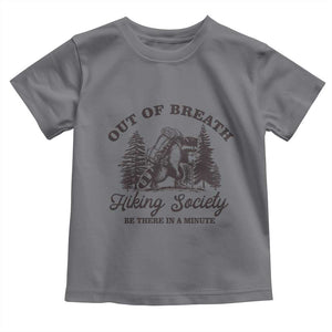 Funny Raccoon Outdoor Mountain Hiker Toddler T Shirt Out Of Breath Hiking Society Be There In A Minute TS11 Charcoal Print Your Wear