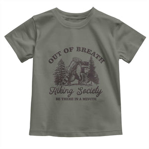 Funny Raccoon Outdoor Mountain Hiker Toddler T Shirt Out Of Breath Hiking Society Be There In A Minute TS11 Military Green Print Your Wear