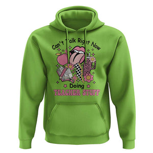 Funny Teachers Hoodie Can't Talk Right Now Doing Teacher Stuff Apple Pencil Book Flower TS11 Lime Print Your Wear