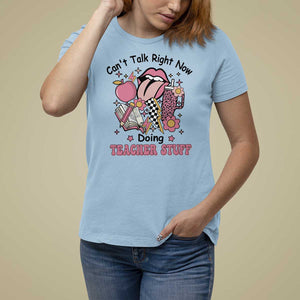 Funny Teachers T Shirt For Women Can't Talk Right Now Doing Teacher Stuff Apple Pencil Book Flower TS11 Light Blue Print Your Wear