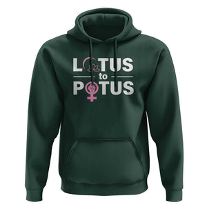 Lotus To Potus Hoodie Harris Woman Potus 47 Feminist TS11 Dark Forest Green Print Your Wear