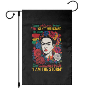 Frida Kahlo Garden Flag They Whispered To Her You Cant Withstand The Storm TS11 Black Print Your Wear