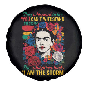Frida Kahlo Spare Tire Cover They Whispered To Her You Cant Withstand The Storm TS11 Print Your Wear