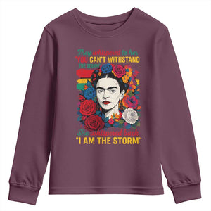 Frida Kahlo Youth Sweatshirt They Whispered To Her You Cant Withstand The Storm TS11 Maroon Print Your Wear