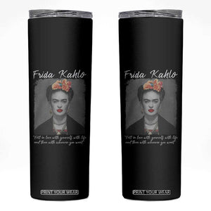 Frida Kahlo Skinny Tumbler Fall In Love With Yourself With Life And Then Whoever You Want TS11 Black Print Your Wear