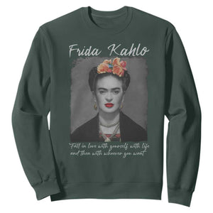 Frida Kahlo Sweatshirt Fall In Love With Yourself With Life And Then Whoever You Want TS11 Dark Forest Green Print Your Wear