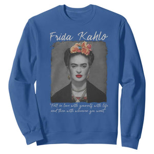 Frida Kahlo Sweatshirt Fall In Love With Yourself With Life And Then Whoever You Want TS11 Royal Blue Print Your Wear