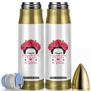 Frida Kahlo Quotes Bullet Tumbler Enamorate De Ti De La Vida Mexican Artist TS11 White Print Your Wear