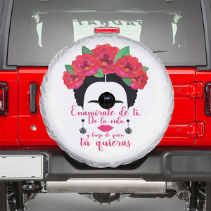 Frida Kahlo Quotes Spare Tire Cover Enamorate De Ti De La Vida Mexican Artist TS11 White Print Your Wear