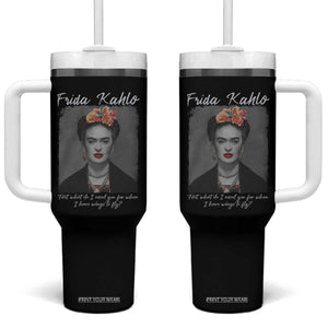Frida Kahlo Tumbler With Handle Feet What Do I Need You For When I Have Wings To Fly TS11 One Size: 40 oz Black Print Your Wear