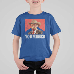 Funny Trump Supporter 2024 T Shirt For Kid You Missed Vintage Cowboy Hat Western TS11 Royal Blue Print Your Wear