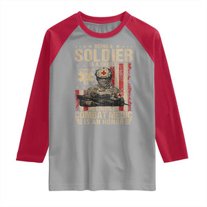 Being A Soldier Is A Choice Being An Combat Medic Is An Honor Raglan Shirt Military American Flag TS11 Sport Gray Red Print Your Wear