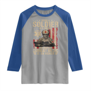 Being A Soldier Is A Choice Being An Combat Medic Is An Honor Raglan Shirt Military American Flag TS11 Sport Gray Royal Print Your Wear