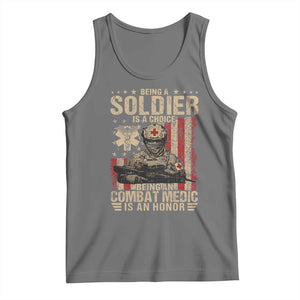 Being A Soldier Is A Choice Being An Combat Medic Is An Honor Tank Top Military American Flag TS11 Black Heather Print Your Wear