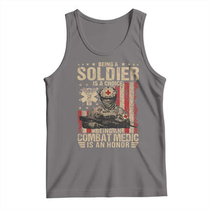 Being A Soldier Is A Choice Being An Combat Medic Is An Honor Tank Top Military American Flag TS11 Deep Heather Print Your Wear