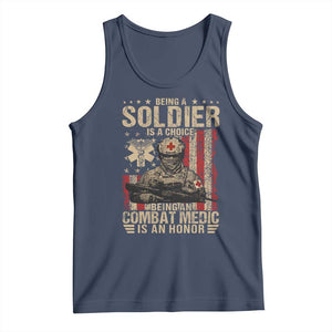 Being A Soldier Is A Choice Being An Combat Medic Is An Honor Tank Top Military American Flag TS11 Navy Print Your Wear