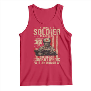 Being A Soldier Is A Choice Being An Combat Medic Is An Honor Tank Top Military American Flag TS11 Red Print Your Wear