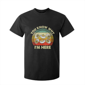 Funny Thanksgiving Deviled Eggs T Shirt For Kid You Know Why I Am Here Easter Day TS11 Black Print Your Wear