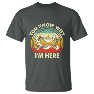 Funny Thanksgiving Deviled Eggs T Shirt You Know Why I Am Here Easter Day TS11 Dark Heather Print Your Wear