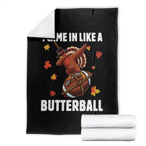 Funny I Came In Like A Butterball Throw Blanket Thanksgiving Dabbing Turkey TS11 Black Print Your Wear