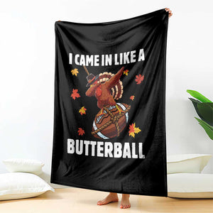 Funny I Came In Like A Butterball Throw Blanket Thanksgiving Dabbing Turkey TS11 Print Your Wear